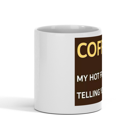 ’Coffee’ 11oz Funny White Gift Mug - 11 OZ