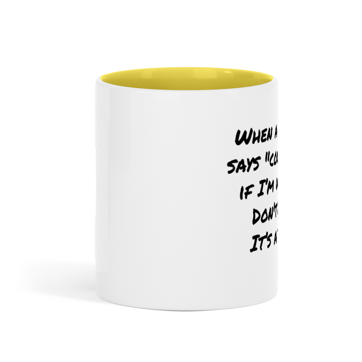 Fun "When a Woman" 11oz Color Mug