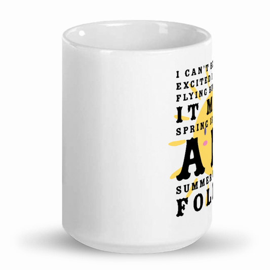 ’Can’t Believe’ 15oz White Fun Gift Mug - 15 OZ