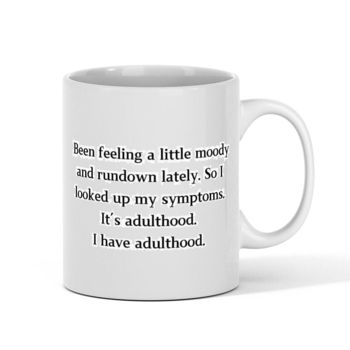 ’Been Feeling a Little’ 11oz Funny White Gift Mug - 11 OZ / Ceramic