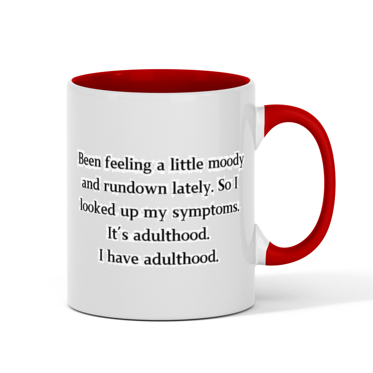 'Been Feeling a Little' 11oz Funny 2-Tone Color Gift Mug