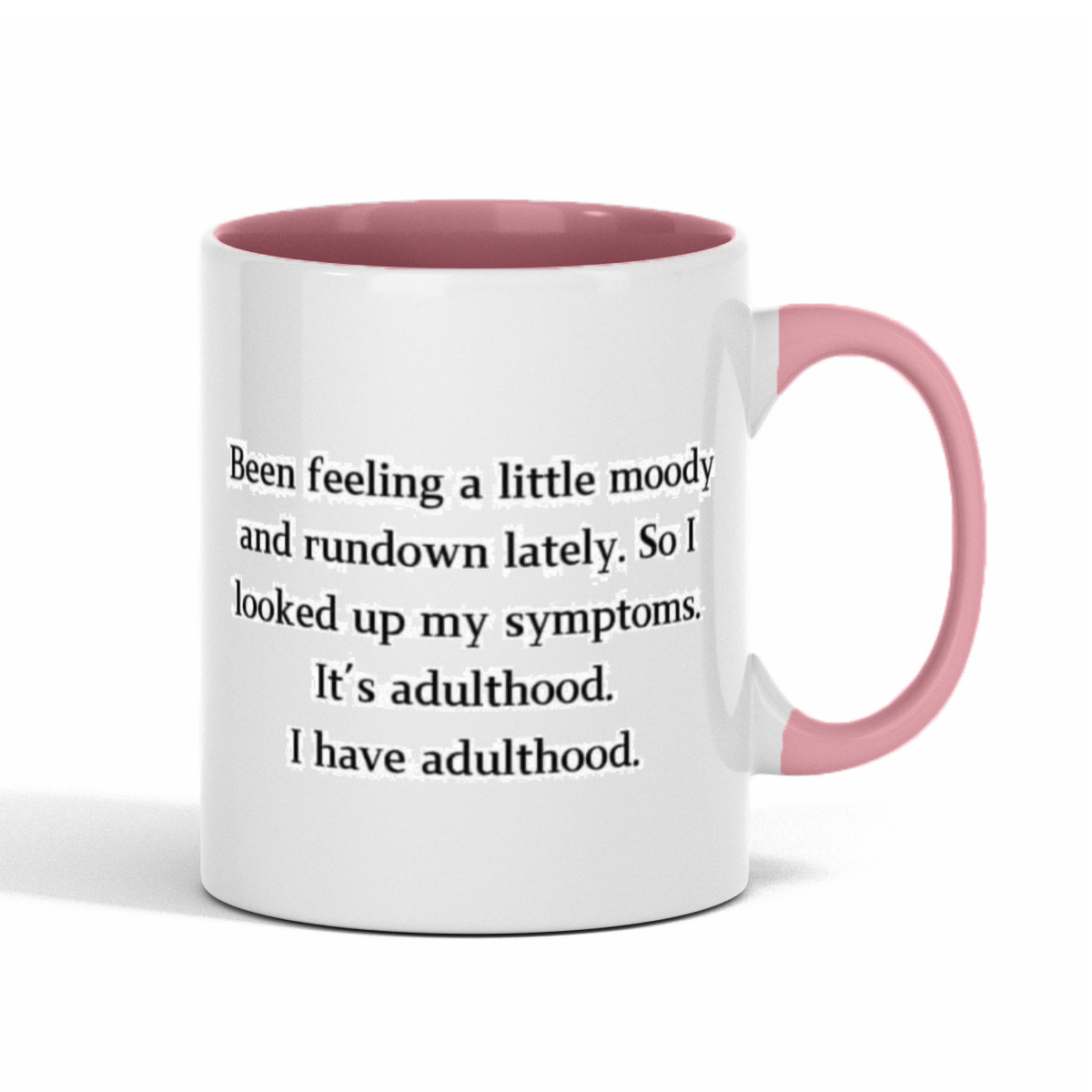 'Been Feeling a Little' 11oz Funny 2-Tone Color Gift Mug