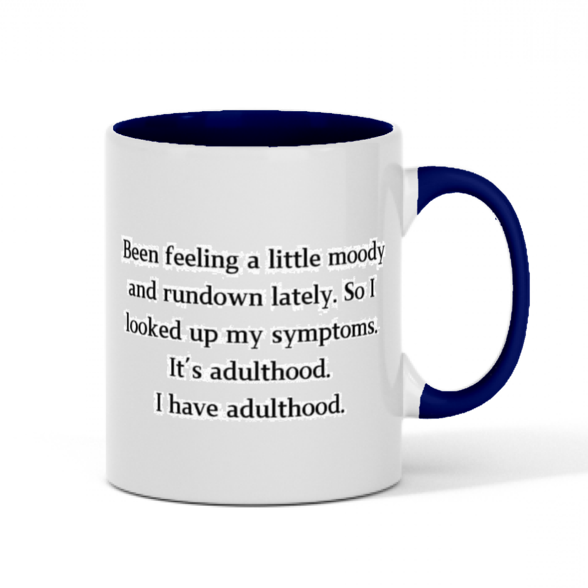 'Been Feeling a Little' 11oz Funny 2-Tone Color Gift Mug