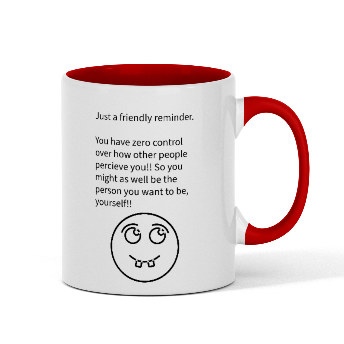 Fun "Friendly Reminder" 11oz Color Mug