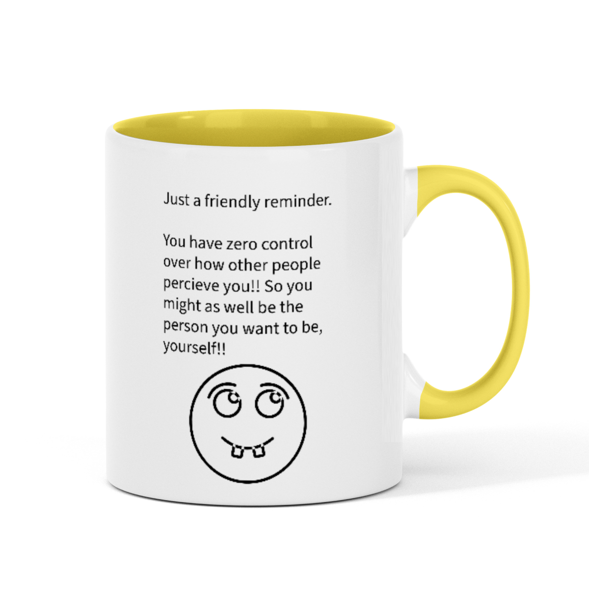 Fun "Friendly Reminder" 11oz Color Mug