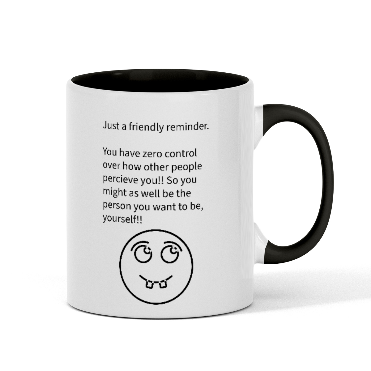 Fun "Friendly Reminder" 11oz Color Mug