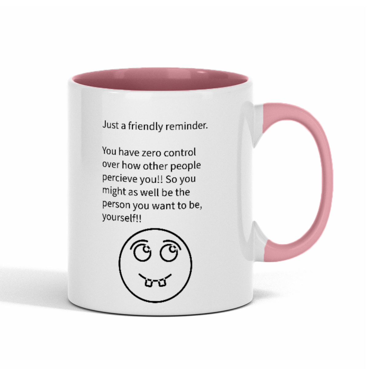 Fun "Friendly Reminder" 11oz Color Mug