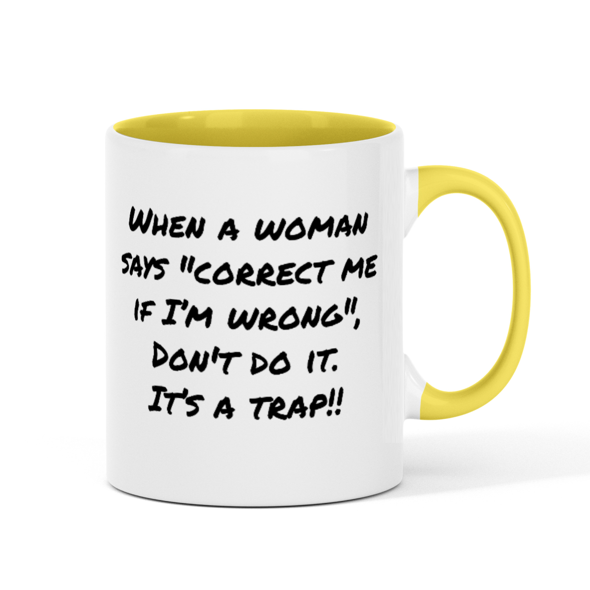 Fun "When a Woman" 11oz Color Mug