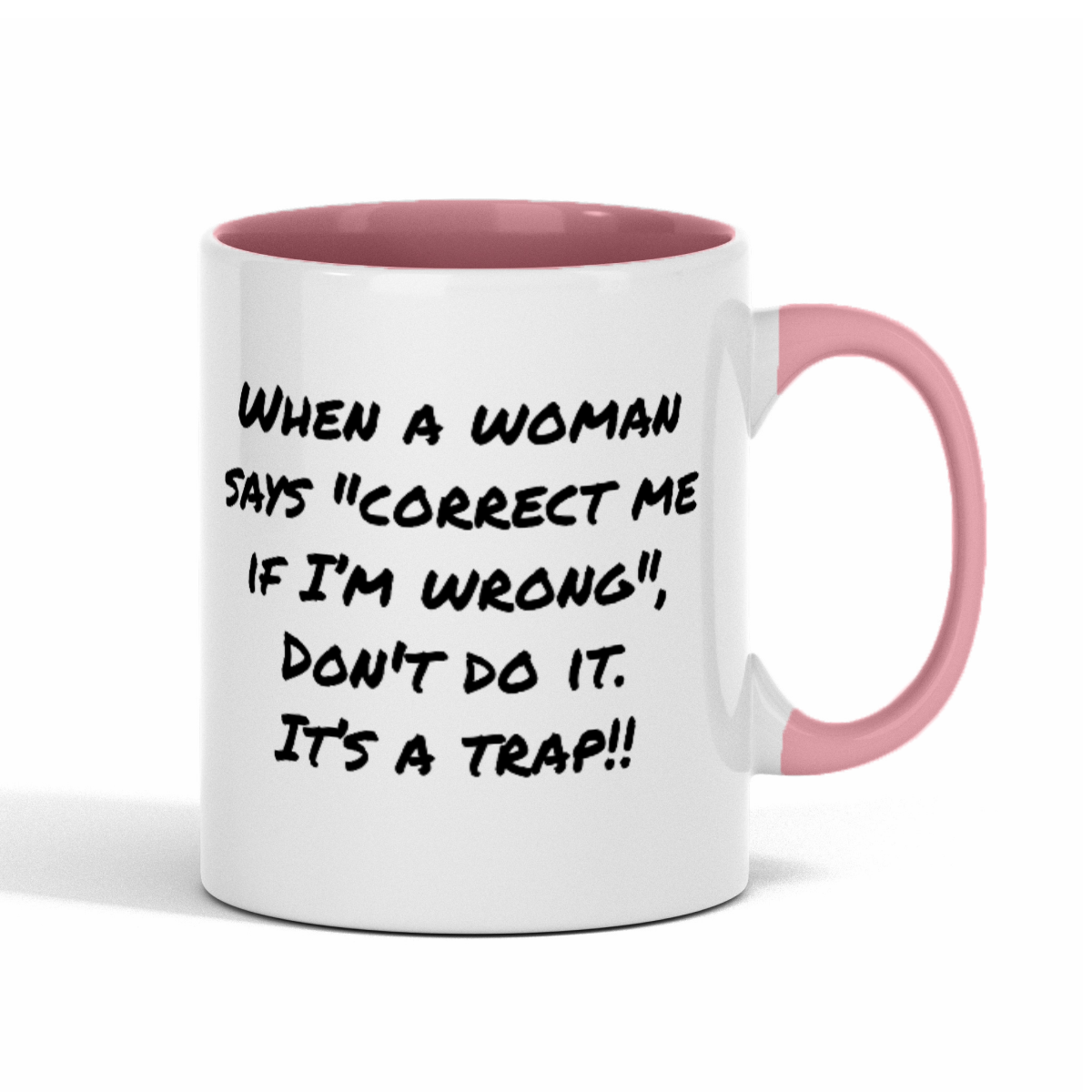 Fun "When a Woman" 11oz Color Mug