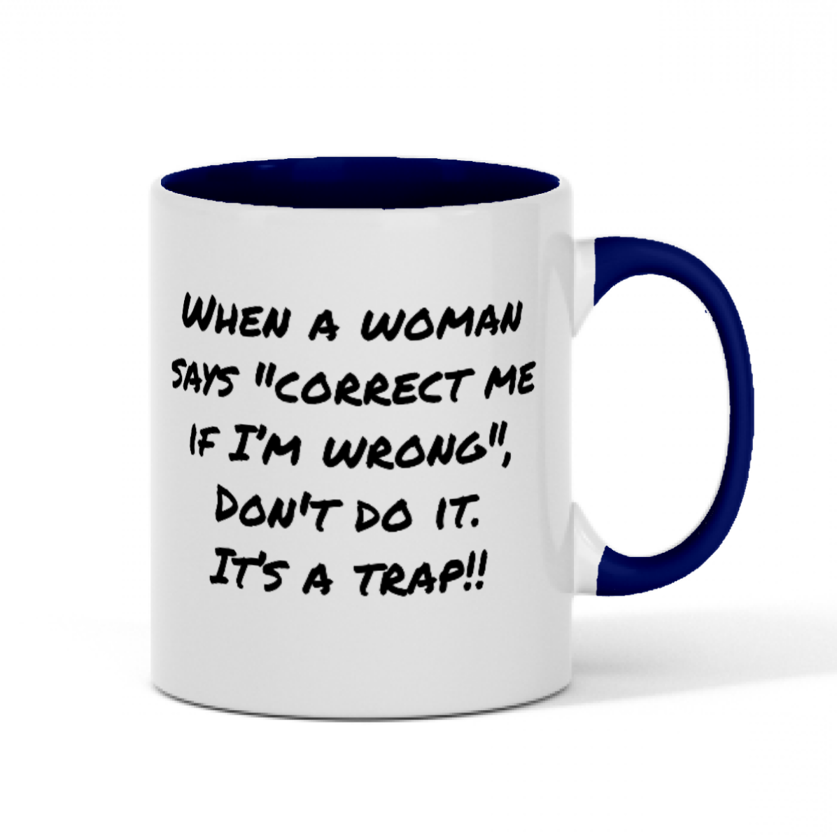 Fun "When a Woman" 11oz Color Mug