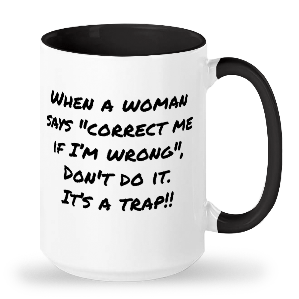 Fun "When a Woman" 15oz 2-Tone Color Mug