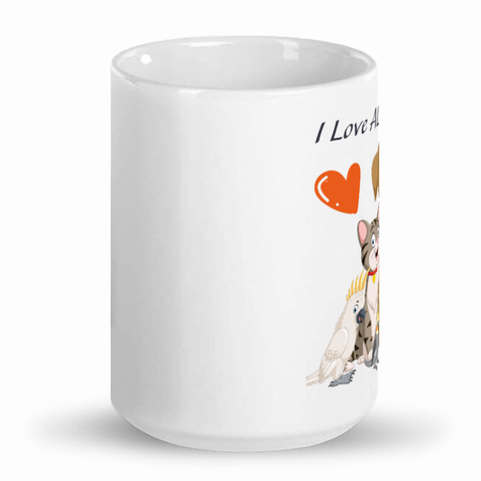 Fun "Love ALL My Pets" 15oz White Mug