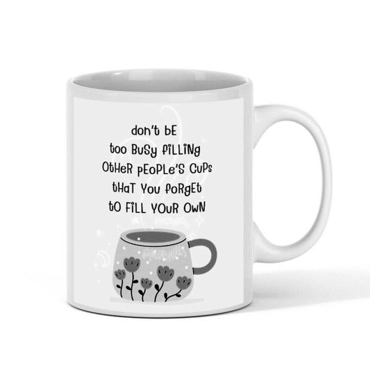 Fun "Fill Your Cup" 11oz White Mug