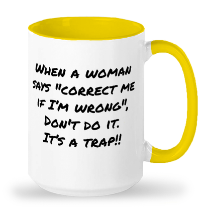 Fun "When a Woman" 15oz 2-Tone Color Mug